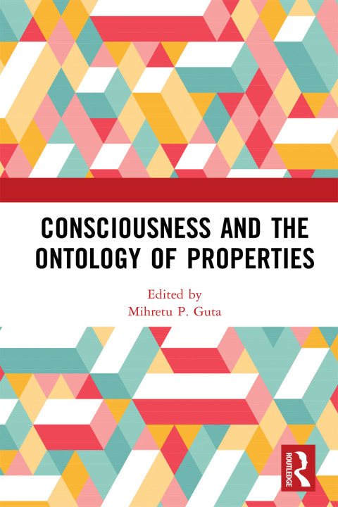 Cover image for book Consciousness and the Ontology of Properties