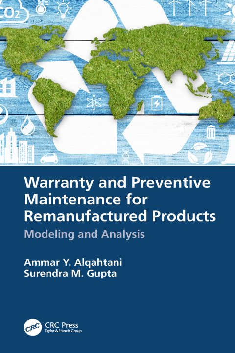 Cover image for book Warranty and Preventive Maintenance for Remanufactured Products
