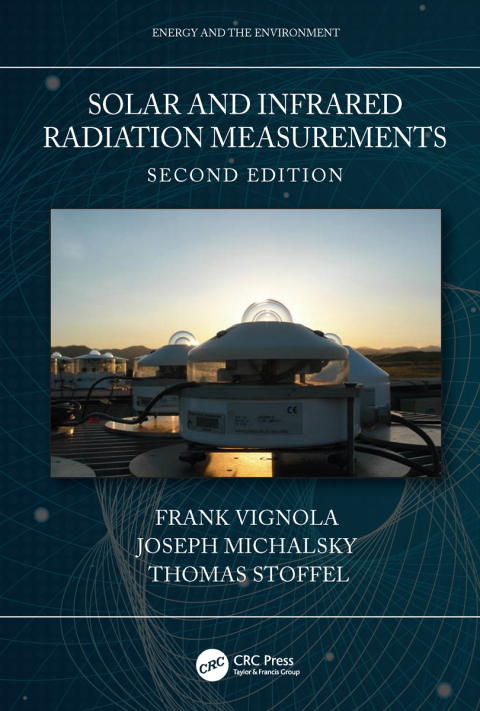 Solar and Infrared Radiation Measurements, Second Edition 