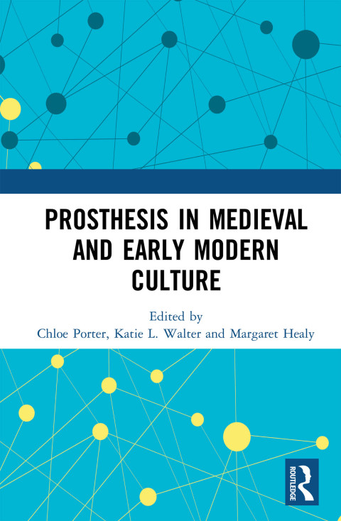 Cover image for book Prosthesis in Medieval and Early Modern Culture