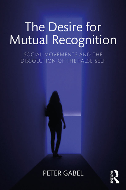 Cover image for book The Desire for Mutual Recognition