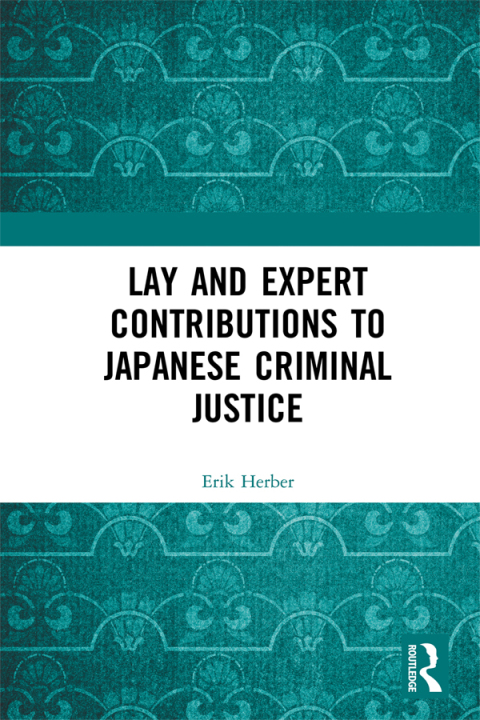 Cover image for book Lay and Expert Contributions to Japanese Criminal Justice