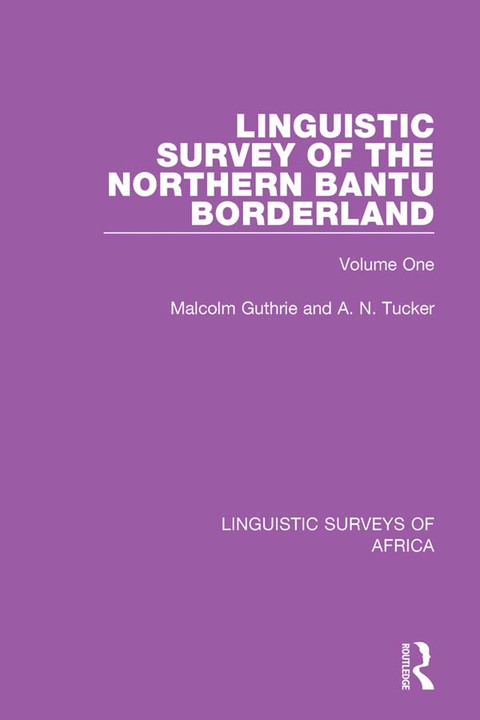 Linguistic Survey of the Northern Bantu Borderland 