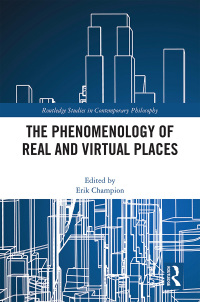 Cover image: The Phenomenology of Real and Virtual Places 1st edition 9781138094079