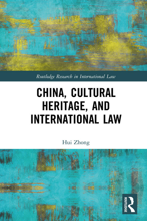 Cover image for book China, Cultural Heritage, and International Law