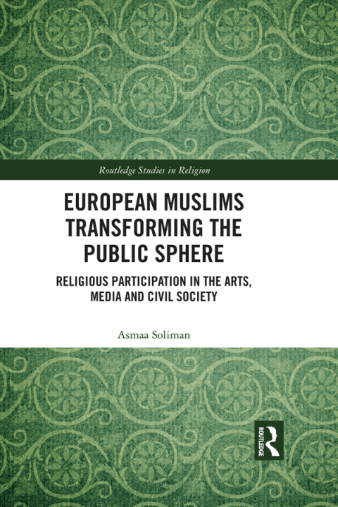 Cover image for book European Muslims Transforming the Public Sphere