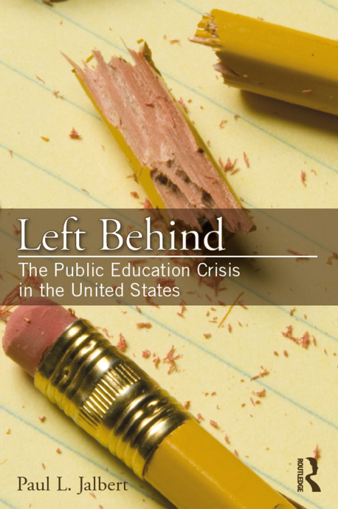 Cover image for book Left Behind: The Public Education Crisis in the United States