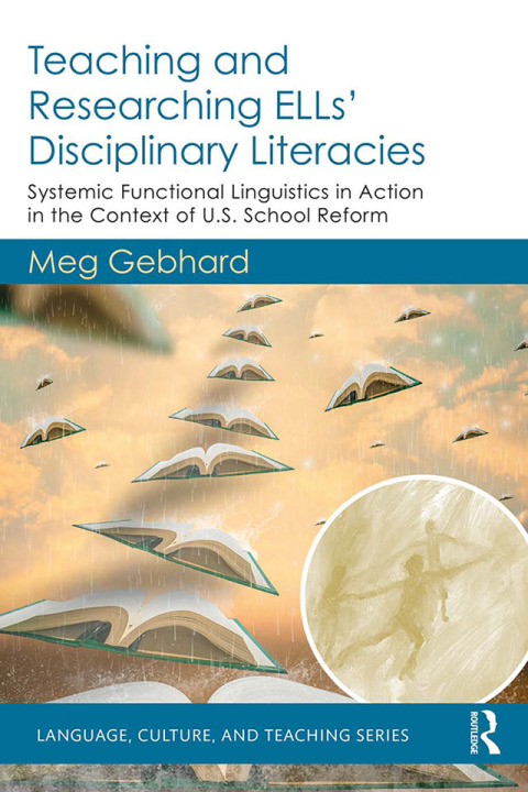Cover image for book Teaching and Researching ELLs’ Disciplinary Literacies