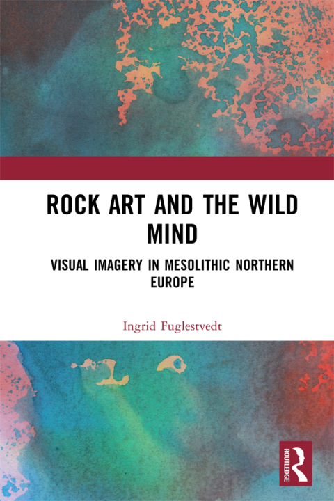 Cover image for book Rock Art and the Wild Mind