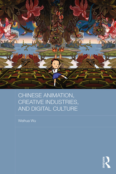 Cover image for book Chinese Animation, Creative Industries, and Digital Culture