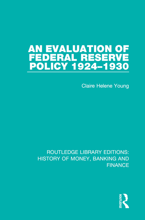 Cover image for book An Evaluation of Federal Reserve Policy 1924-1930