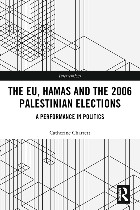 Cover image for book The EU, Hamas and the 2006 Palestinian Elections