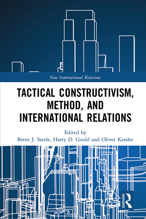 Cover image for book Tactical Constructivism, Method, and International Relations