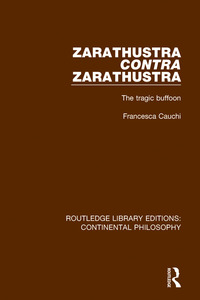 Cover image: Zarathustra Contra Zarathustra 1st edition 9781138089471