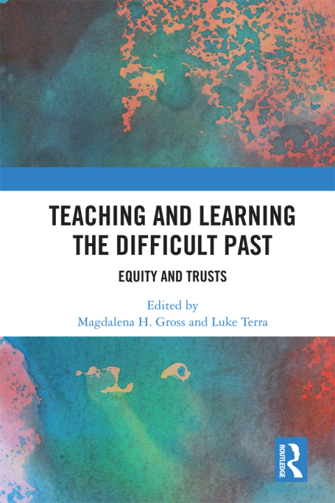 Cover image for book Teaching and Learning the Difficult Past