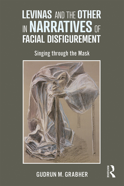 Cover image for book Levinas and the Other in Narratives of Facial Disfigurement
