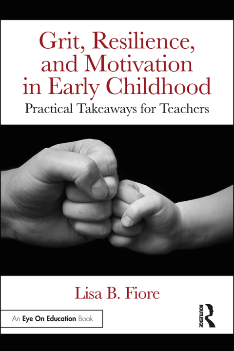 Cover image for book Grit, Resilience, and Motivation in Early Childhood
