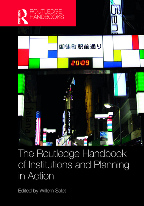 Cover image for book The Routledge Handbook of Institutions and Planning in Action