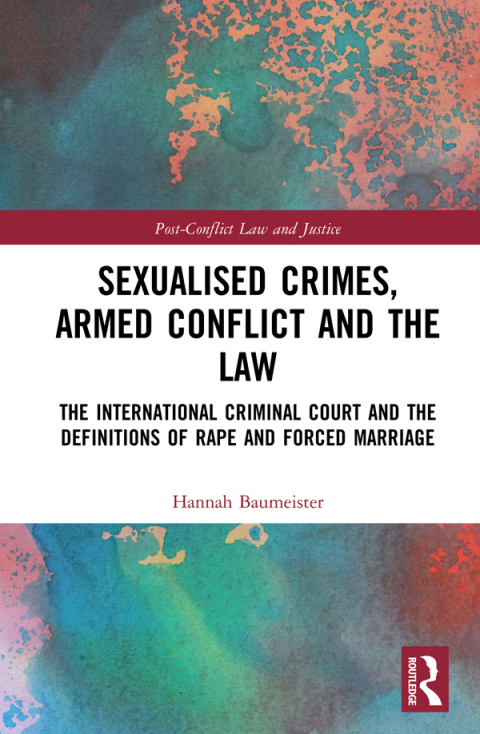 Cover image for book Sexualised Crimes, Armed Conflict and the Law