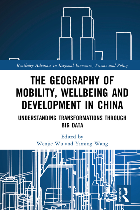 Cover image for book The Geography of Mobility, Wellbeing and Development in China