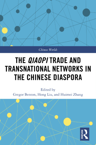 The Qiaopi Trade and Transnational Networks in the Chinese Diaspora