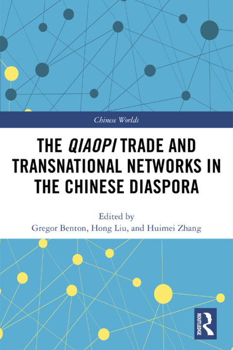 Cover image for book The Qiaopi Trade and Transnational Networks in the Chinese Diaspora