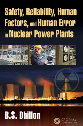 Safety, Reliability, Human Factors, and Human Error in Nuclear Power Plants