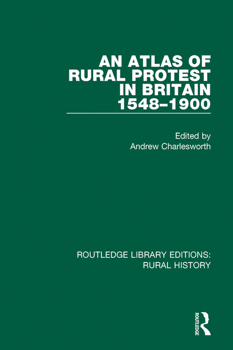 Cover image for book An Atlas of Rural Protest in Britain 1548-1900