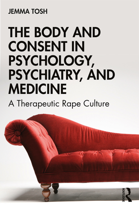 Cover image for book The Body and Consent in Psychology, Psychiatry, and Medicine
