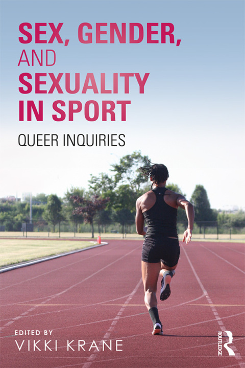Cover image for book Sex, Gender, and Sexuality in Sport