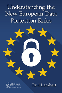 Imagen de portada: Understanding the New European Data Protection Rules 1st edition 9781138069831