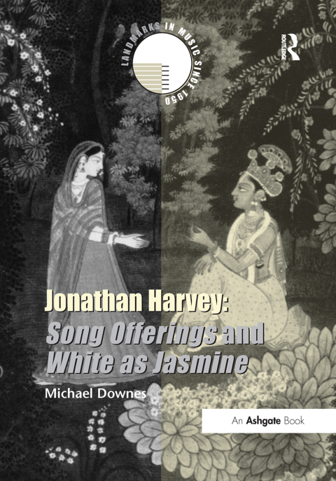 Cover image for book Jonathan Harvey: Song Offerings and White as Jasmine