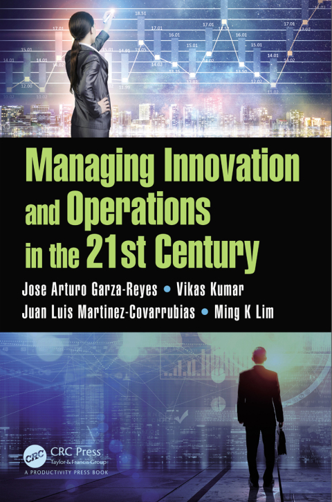 Managing Innovation and Operations in the 21st Century 