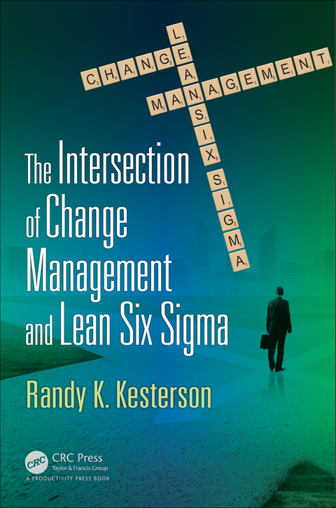 Cover image for book The Intersection of Change Management and Lean Six Sigma