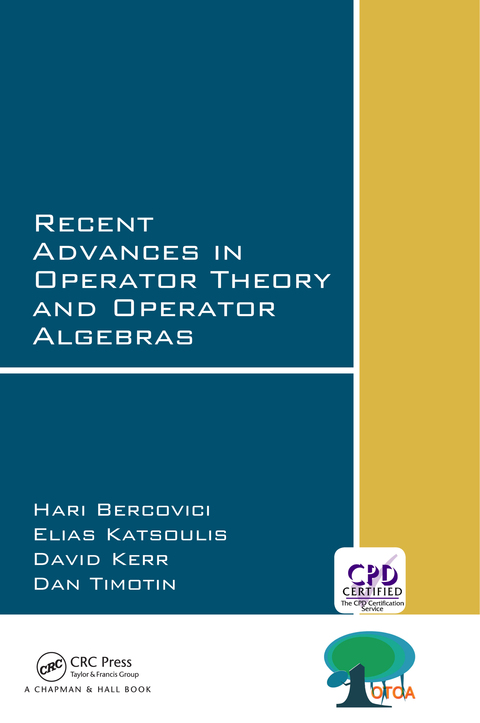 Recent Advances in Operator Theory and Operator Algebras 