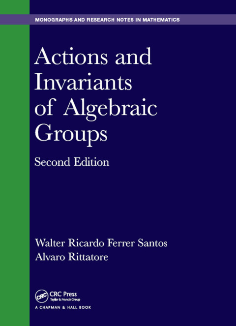 Actions and Invariants of Algebraic Groups 