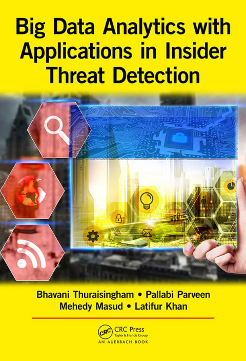 Big Data Analytics with Applications in Insider Threat Detection 
