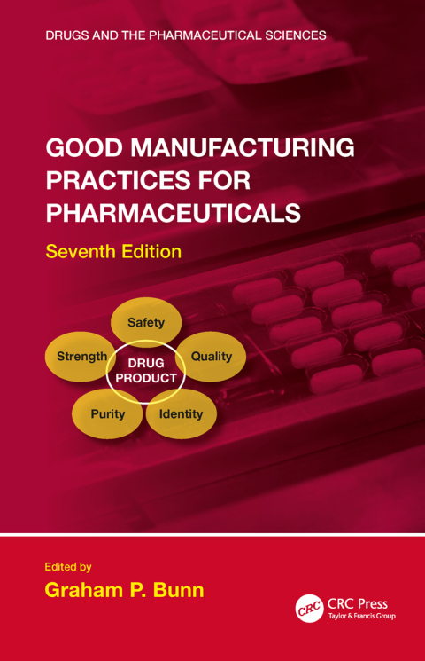 Cover image for book Good Manufacturing Practices for Pharmaceuticals, Seventh Edition
