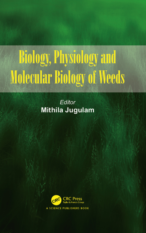 Cover image for book Biology, Physiology and Molecular Biology of Weeds