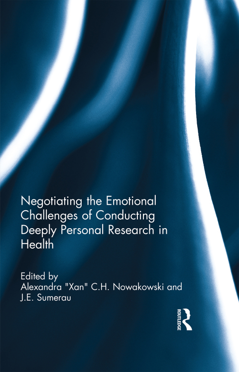 Cover image for book Negotiating the Emotional Challenges of Conducting Deeply Personal Research in Health