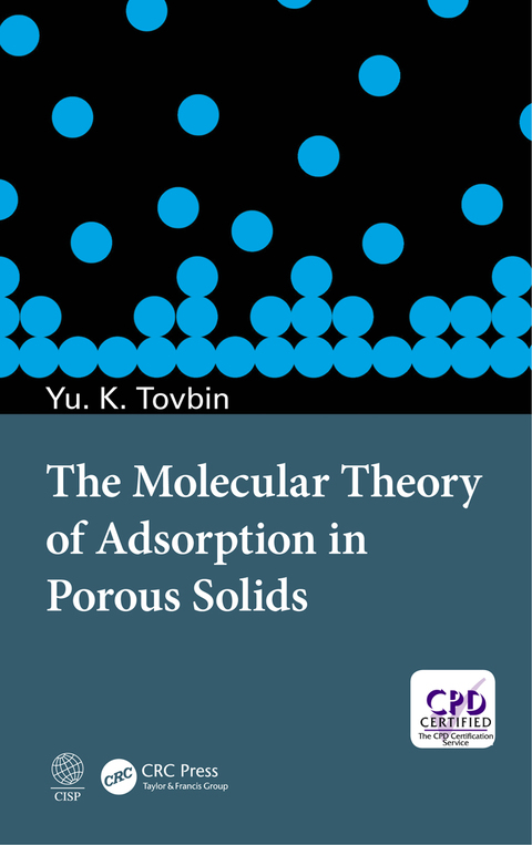Cover image for book The Molecular Theory of Adsorption in Porous Solids