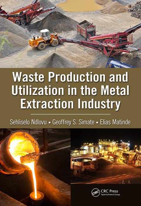 Cover image for book Waste Production and Utilization in the Metal Extraction Industry