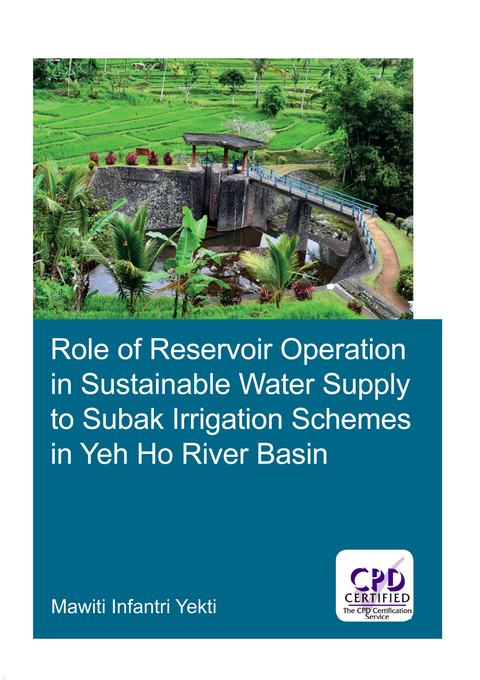 Cover image for book Role of Reservoir Operation in Sustainable Water Supply to Subak Irrigation Schemes in Yeh Ho River Basin