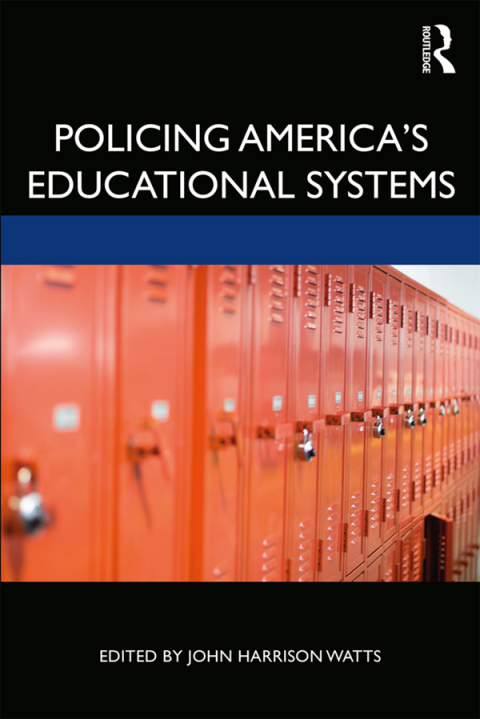 Cover image for book Policing America's Educational Systems
