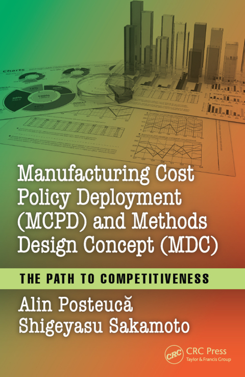 Cover image for book Manufacturing Cost Policy Deployment (MCPD) and Methods Design Concept (MDC)