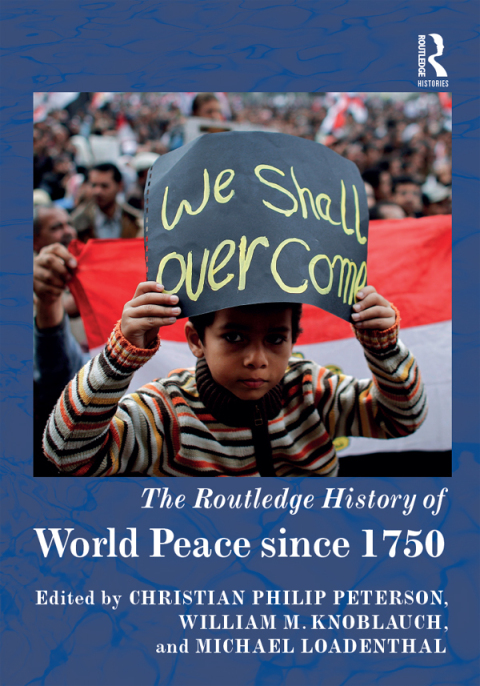 Cover image for book The Routledge History of World Peace since 1750