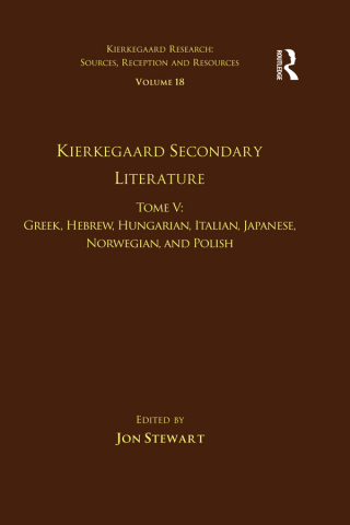 Volume 18, Tome V: Kierkegaard Secondary Literature