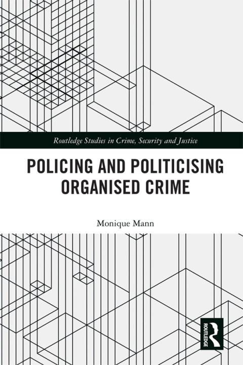Cover image for book Politicising and Policing Organised Crime