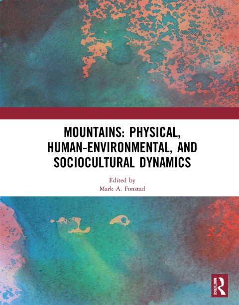Cover image for book Mountains: Physical, Human-Environmental, and Sociocultural Dynamics