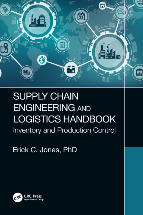 Supply Chain Engineering and Logistics Handbook 